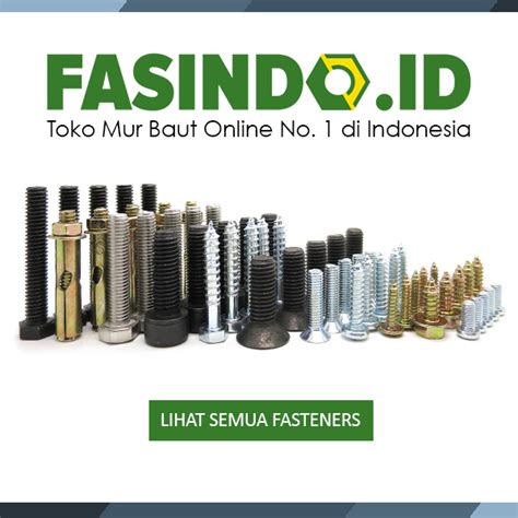 FASINDO ID Toko Mur Baut Online No 1 Di Indonesia