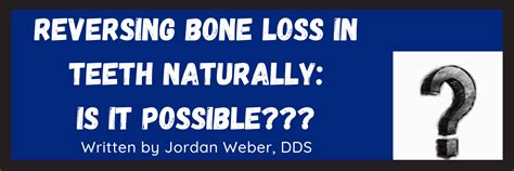 Reversing Bone Loss In Teeth Naturally Is It Possible Burlington