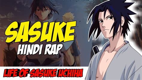 Sasuke Uchiha Hindi Rap By Dikz Hindi Anime Rap Naruto Rap Amv