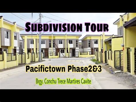 Subdivision Tour Pacific Town Phase Trece Martires Cavite