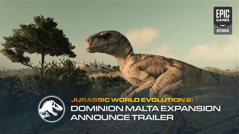 Jurassic World Evolution 2 Dominion Malta Expansion Announcement Trailer Youtube