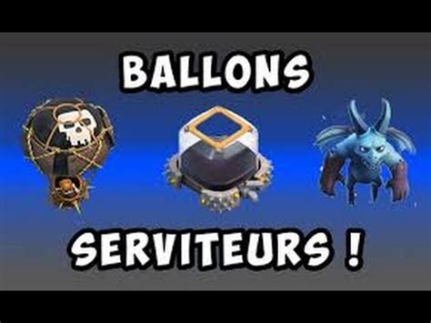 Attaque CoC Ballon Serviteur YouTube