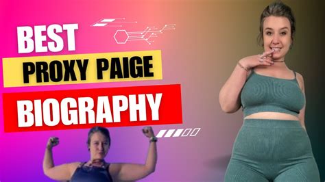 Proxy Paige Story Biography Bioglo ChronicleCraze BioProxy Paige Hot Tik Tok Video YouTube