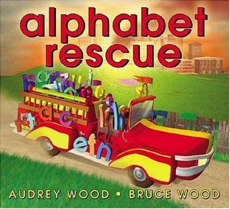 Mollies Radical Reading Reviews Alphabet Rescue By Audrey Wood And