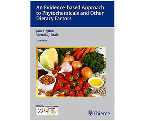 An Evidence Based Approach To Dietary Phytochemicals And Other Dietary