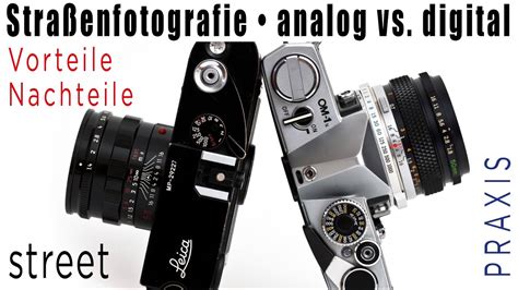 Streetfotografie Analog Vs Digital Was Ist Zu Empfehlen