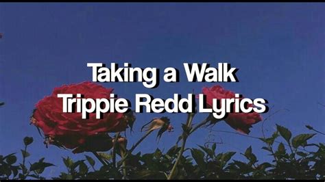 Taking A Walk Trippie Redd Lyrics Youtube