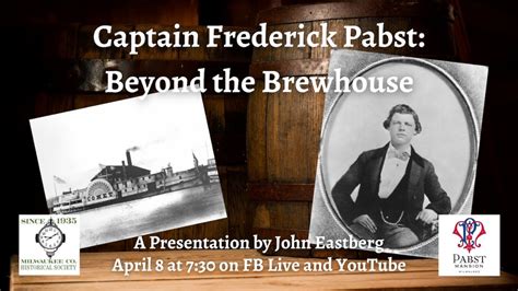 Captain Frederick Pabst Beyond The Brewhouse Youtube