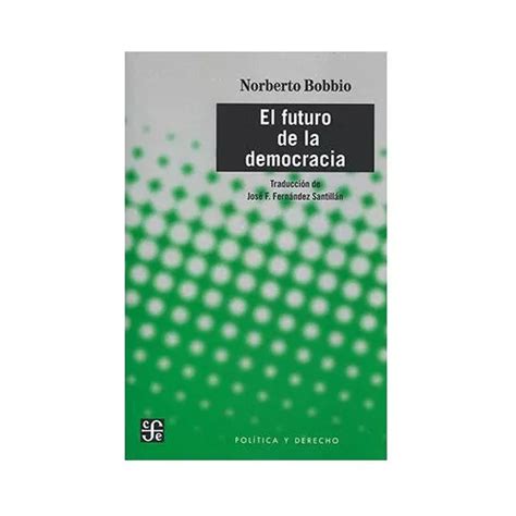 El Futuro De La Democracia Norberto Bobbio Meses Sin Intereses