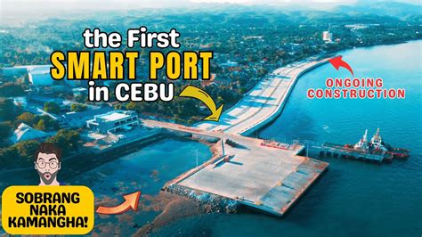 CEBU PHILIPPINES FIRST SMART PORT Pier 88 Liloan Port Update Cebu