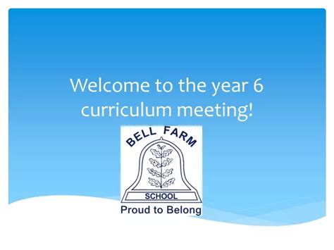 Ppt Welcome To The Year 6 Curriculum Meeting Powerpoint Presentation