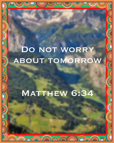 Do Not Worry About Tomorrow
