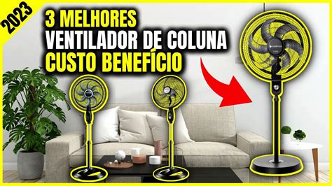 Top 3 Ventilador de Coluna Custo Benefício Para 2023 Ventilador