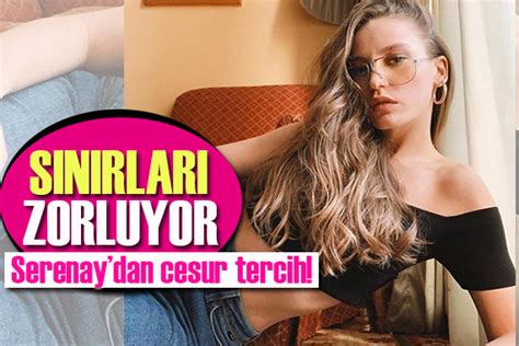 Serenay Sar Kaya Dan Cesur Kare G Ncel Haberler Son Dakika