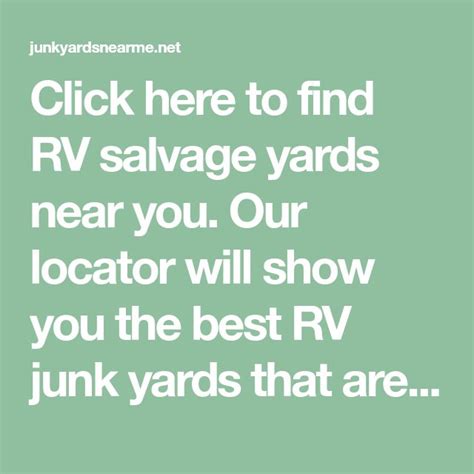 Click Here To Find RV Salvage Yards Near You Our Locator Will Show You