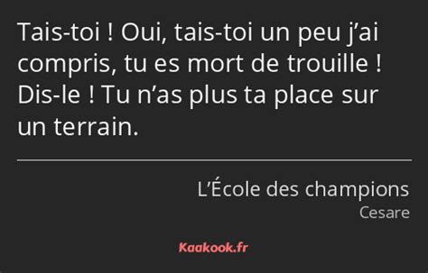 Citation Tais Toi Oui Tais Toi Un Peu Jai Compris Kaakook