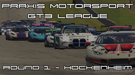 Praxis Motorsport League R1 Hockenheimring Youtube