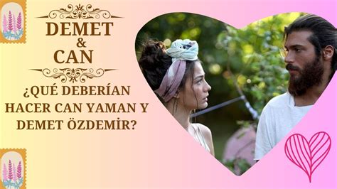 Qué deberían hacer Can Yaman y Demet Özdemir YouTube