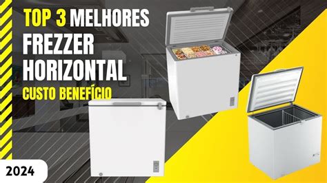 ATUALIZADO Qual O Melhor Freezer Horizontal TOP 3 Melhores Freezer