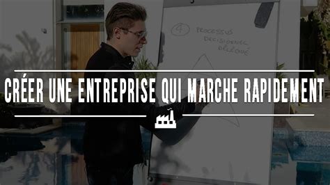 Comment Créer Une Petite Entreprise Qui Marche Rapidement Youtube