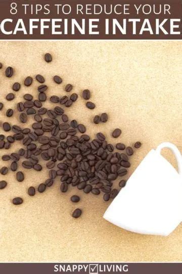 8 Tips to Reduce Your Caffeine | Snappy Living