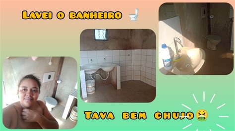 Lavei O Banheiro Tava Muito Chujo Youtube