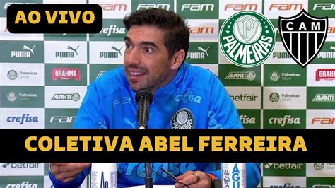 Coletiva Abel Ferreira Palmeiras X Atl Tico Mg Abel Fala Sobre A