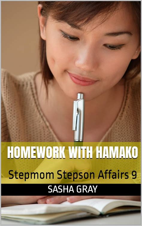 Homework With Hamako Stepmom Stepson Affairs 9 Sensual Stepmom Stories Kindle Edition By