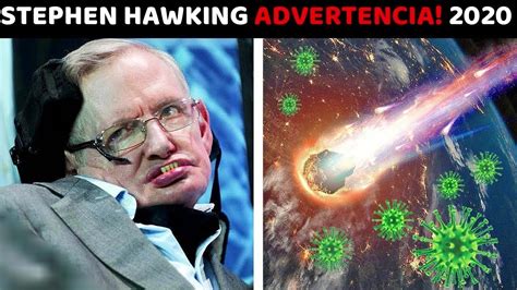 Advertencias De Stephen Hawking Para 2020 Youtube