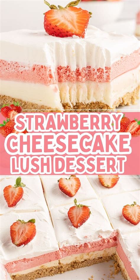 This Layered Strawberry Cheesecake Lush Is A Lusciously Creamy And