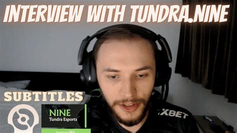 Interview Tundra Nine After Matches Tundra Esports Vs Gaimin