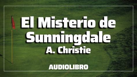 El Misterio De Sunningdale Tommy Y Tuppence Agatha Christie