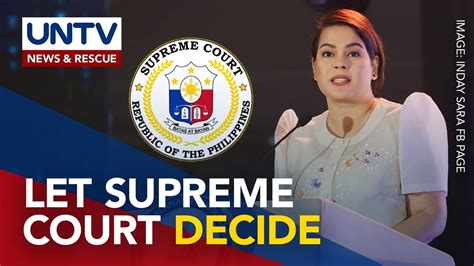 Vp Sara Duterte Lets Supreme Court Decide On Controversial Secret Funds