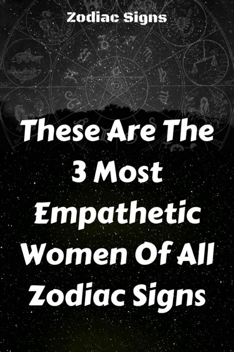 Most Empathetic Zodiac Signs