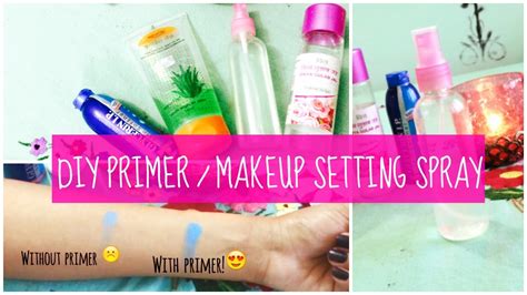 Diy Makeup Primer And Setting Spray Saubhaya Makeup