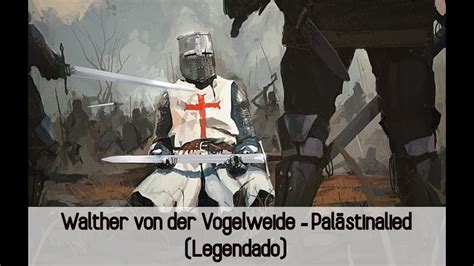 Walther von der Vogelweide Palästinalied Legendado PT BR YouTube