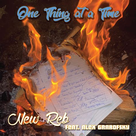 ‎one Thing At A Time Feat Alex Grabofsky Single By New Reb On