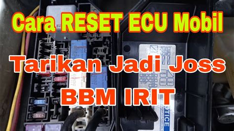 Cara Reset Ecu Mobil Tarikan Mobil Jadi Joss Bbm Irit Youtube