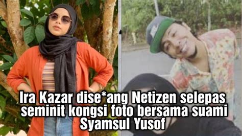 Wow Seminit Selepas Kongsi Gambar Bersama Syamsul Ira Kazar Dise Ang