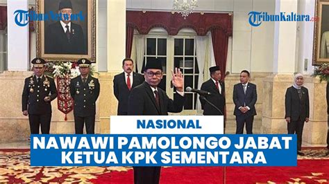 Ucapkan Sumpah Di Hadapan Presiden Nawawi Pamolango Resmi Jabat Ketua