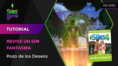 Revivir A Un Sim Fantasma En El Pozo De Los Deseos Los Sims 4 YouTube