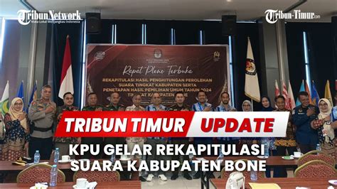 Live Update Kpu Gelar Rekapitulasi Suara Di Kabupaten Bone Youtube