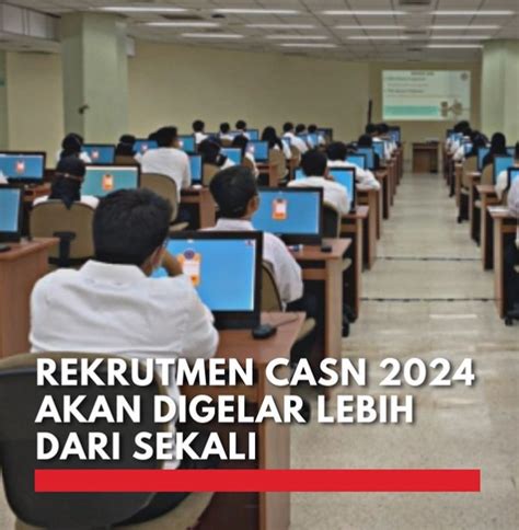 Revitalisasi Asn Rekrutmen Casn Setiap Musim