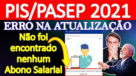 PIS PASEP 2021 ATUALIZADO NÃO FOI ENCONTRADO NENHUM ABONO SALARIAL