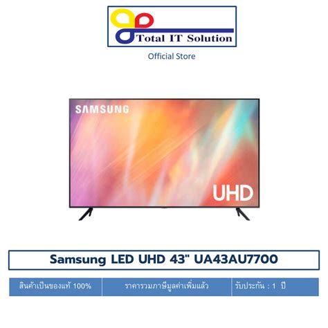 Samsung 43 Uhd 4k Ua43au7700kxxt Shopee Thailand