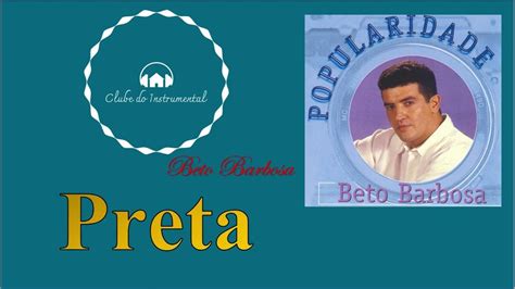 Preta Beto Barbosa Instrumental Youtube