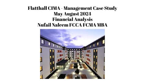 Flatthall Financial Analysis CIMA Management Case Study May August 2024