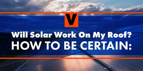 Will Solar Panels Work On My Roof How To Be Certain Vanguard Roofing