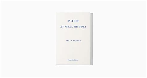 Porn An Oral History By Polly Barton Fitzcarraldo Editions