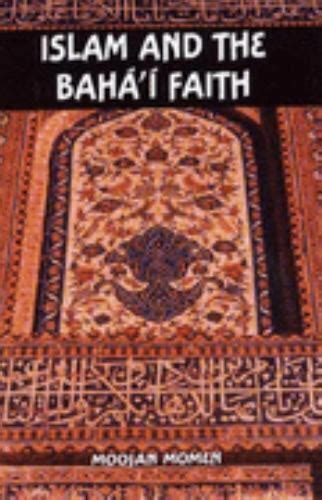 Islam And The Bahai Faith By Moojan Momen 2000 Trade Paperback